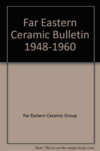 9789060780732: Far Eastern Ceramic Bulletin 1948-1960