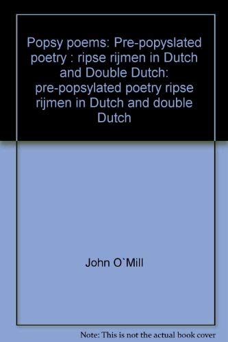 9789060810989: Popsy Poems - Pre-Popyslated Poetry: Rispe Rijmen in Dutch en Double Dutch: pre-popsylated poetry ripse rijmen in Dutch and double Dutch