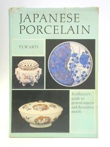 Beispielbild fr Japanese porcelain (IN ENGLISCHER SPRACHE),. A collector's guide to general aspects and decorative motifs zum Verkauf von Antiquariat Im Baldreit