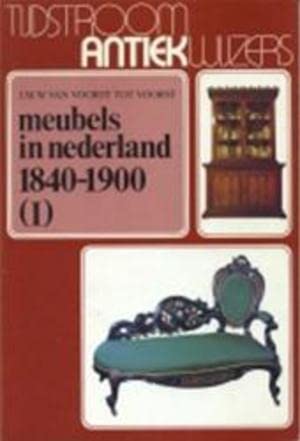 9789060879009: Meubels in Nederland 1840-1900 (Tijdstroom antiekwijzers)