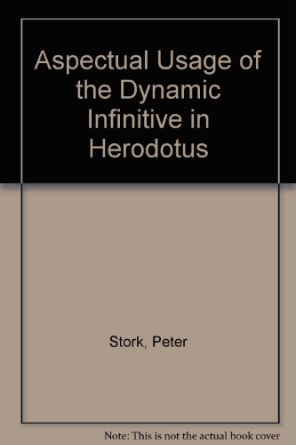Imagen de archivo de The aspectual usage of the dynamic infinitive in Herodotus. a la venta por Antiquariaat Schot