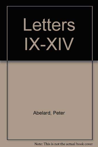 Stock image for Peter Abelard. Letters IX-XIV. An edition with an introduction. for sale by Antiquariaat Berger & De Vries