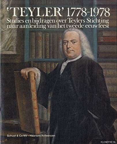 9789060970911: 'Teyler' 1778-1978: Studies en bijdragen over Teylers Stichting naar aanleiding van het tweede eeuwfest