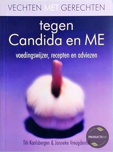 Stock image for Vechten met gerechten tegen Candida en ME: voedingswijzer, recepten en adviezen for sale by medimops