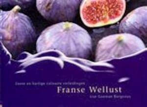 Stock image for Franse Wellust: zoete en hartige culinaire verleidingen for sale by medimops