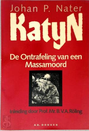 Katyn, de ontrafeling van een massamoord (Dutch Edition) (9789061002482) by Nater, Johan P