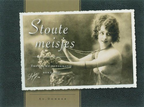 Beispielbild fr Stoute meisjes: erotische fotografie rond 1900 zum Verkauf von WorldofBooks