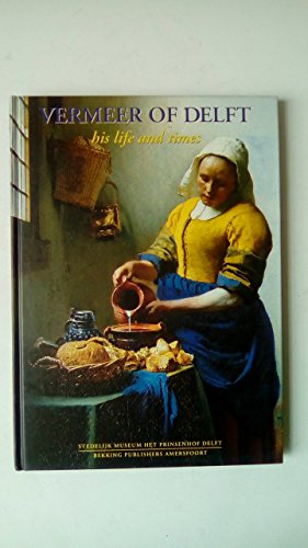 Beispielbild fr Vermeer of Delft: His Life and Times zum Verkauf von WorldofBooks