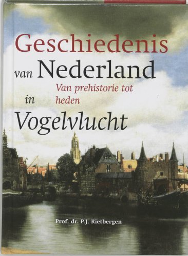 9789061094395: De geschiedenis van Nederland in vogelvlucht: van prehistorie tot heden