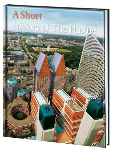 Beispielbild fr A short history of The Hague zum Verkauf von Buchpark