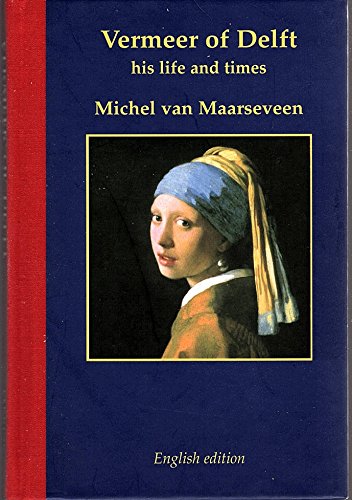 Beispielbild fr Vermeer of Delft 1632-1675: his life and times (Miniaturen reeks, 8) zum Verkauf von WorldofBooks