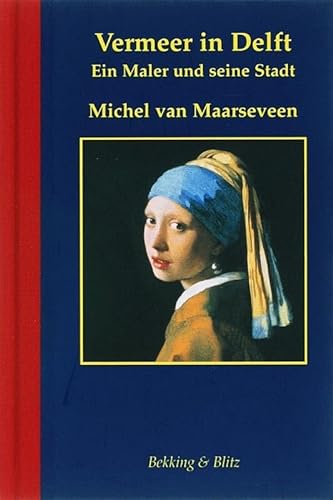 Beispielbild fr Vermeer in Delft / Duitse ed / druk 1: ein Maler und seine Stadt zum Verkauf von medimops