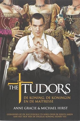Stock image for The Tudors: de koning, de koningin en de maîtresse for sale by AwesomeBooks