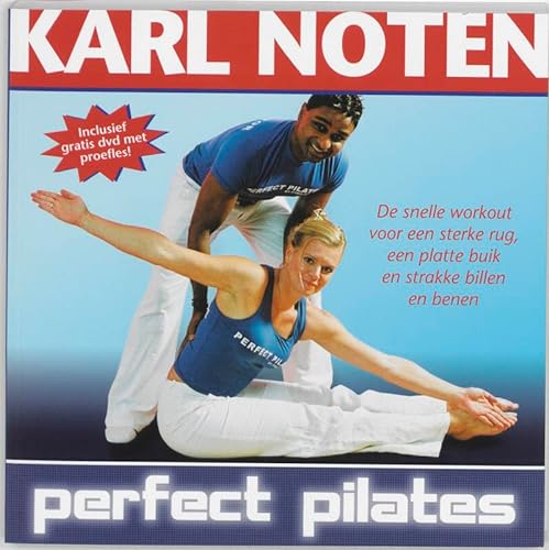 Perfect pilates. De snelle workout voor een sterke rug, een platte buik en strakke billen en benen - Noten, Karl