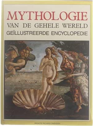 Imagen de archivo de Mythologie van de Gehele Wereld Geillustreerde Encyclopedie, [Dutch text throughout], a la venta por Crouch Rare Books