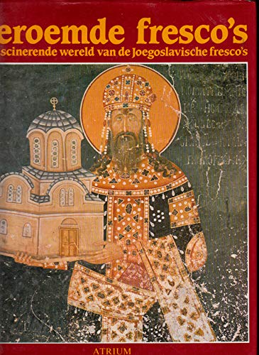 Stock image for Beroemde fresco's. De fascinerende wereld van de Joegoslavische fresco's. for sale by Emile Kerssemakers ILAB