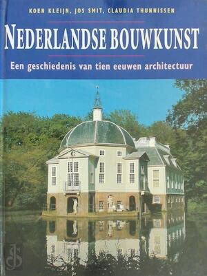 Stock image for Nederlandse bouwkunst. Een geschiedenis van tien eeuwen architectuur. for sale by Frans Melk Antiquariaat