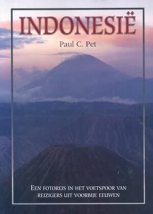 INDONESIE - EEN FOTOREIS (9789061209928) by Pet, Paul C