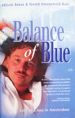 9789061219637: The Balance of Blue: Love and Loss in Amsterdam