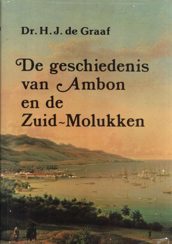Stock image for De geschiedenis van Ambon en de Zuid-Molukken (Dutch Edition) for sale by Nauka Japan LLC