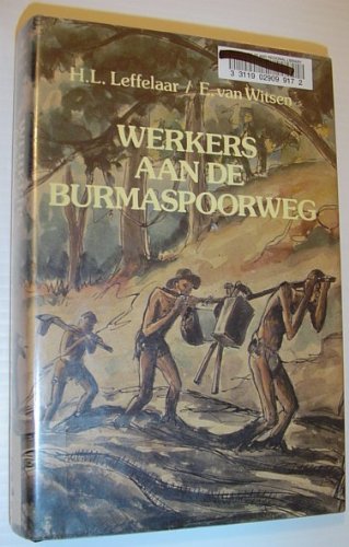 Stock image for Werkers aan de Birma-spoorweg for sale by Antiquariaat Coriovallum