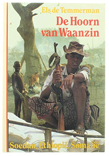 Stock image for De Hoorn van Waanzin, Soedan, Ethiopi, Somali for sale by medimops