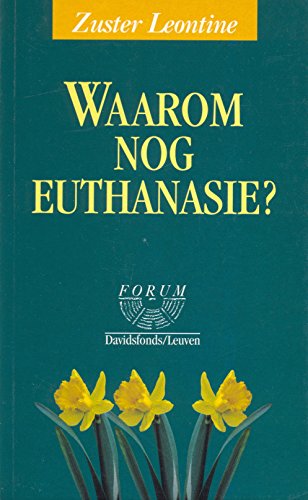 Beispielbild fr Waarom nog euthanasie? zum Verkauf von medimops