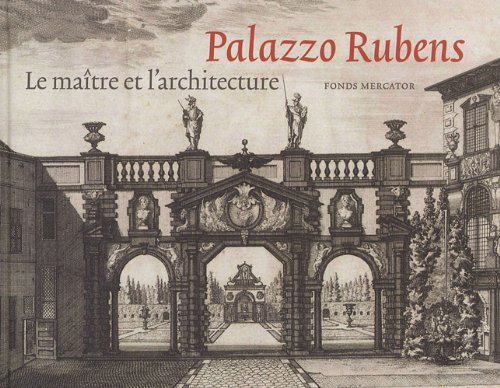 9789061531159: Palazzo Rubens: Le matre et l'architecture