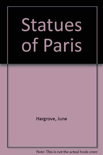 Beispielbild fr The Statues of Paris. An Open-Air Pantheon. The History of Statues to great Men. zum Verkauf von Antiquariat am St. Vith