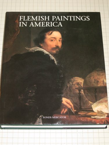 Stock image for Flemish Paintings in America : A Survey of Early Netherlandish and Flemish Paintings in the Public Collections of North America (Flandria extra muros) for sale by Gates Past Books Inc.