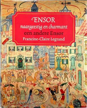 Imagen de archivo de Ensor, naargeestig en charmant. Een andere Ensor. a la venta por medimops