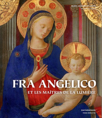 Stock image for Fra Angelico et les maîtres de la lumi re for sale by ThriftBooks-Atlanta