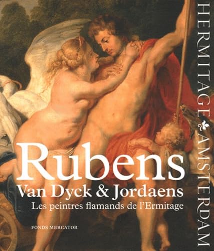 Beispielbild fr Rubens, Van Dyck et Jordaens: Les peintres flamands de l'ermitage zum Verkauf von Le Monde de Kamlia