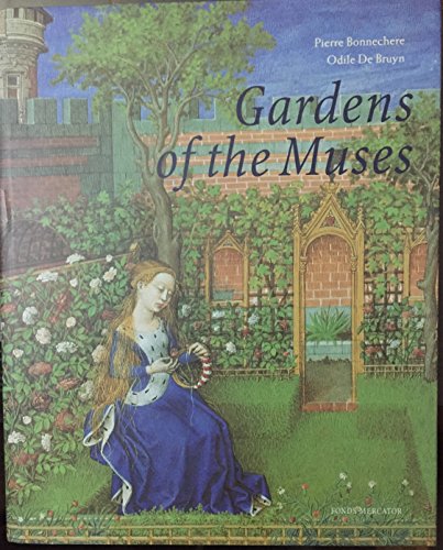 Stock image for Gardens of the Muses: The story of landscape architecture from Ancient Egypt to the modern day through literature and the arts for sale by HPB-Red
