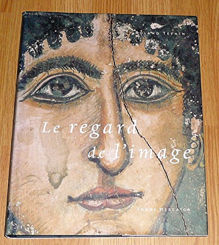 Imagen de archivo de Les regards de l'image : de l'antiquite a byzance a la venta por Le Monde de Kamlia