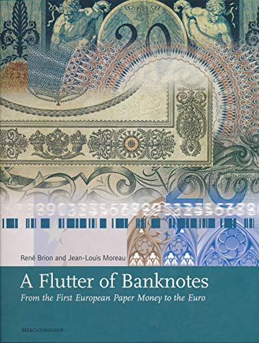 Beispielbild fr A Flutter of Banknotes : From the First European Paper Money to the Euro. zum Verkauf von Antiquariat KAMAS