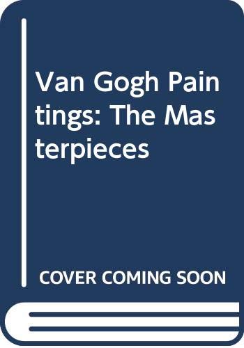 9789061537175: Van Gogh Paintings: The Masterpieces