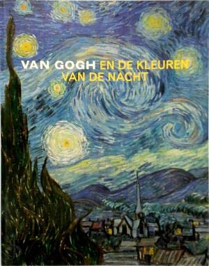 Beispielbild fr Van Gogh en de kleuren van de nacht zum Verkauf von medimops