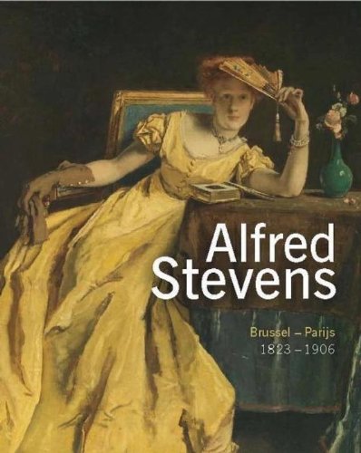 Stock image for ALFRED STEVENS (1823-1906) BRUXELLES-PARIS for sale by Antiquariaat Tanchelmus  bv