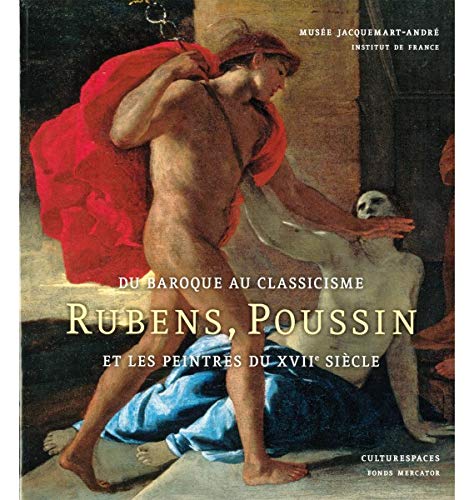 9789061539735: Du baroque au classicisme: Rubens, Poussin et les peintres au XVIIe sicle