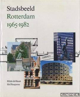 Stock image for Stadsbeeld Rotterdam 1965-1982 for sale by Pallas Books Antiquarian Booksellers
