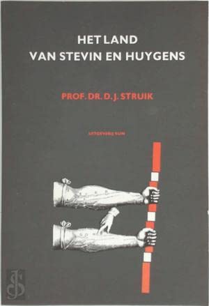 Het land van Stevin en Huygens (Sunschrift ; 134) (Dutch Edition) (9789061681342) by Struik, Dirk Jan