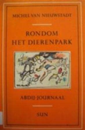 9789061683551: Rondom het dierenpark: Abdij-journaal (SUN-literair) (Dutch Edition)