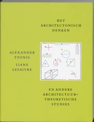 Beispielbild fr Het architectonische denken en andere architectuur : theoretische studies. zum Verkauf von Kloof Booksellers & Scientia Verlag