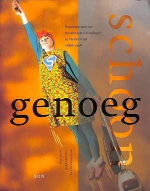 Beispielbild fr Schoon genoeg : huisvrouwen en huishoudtechnologie in Nederland 1898-1998. zum Verkauf von Kloof Booksellers & Scientia Verlag