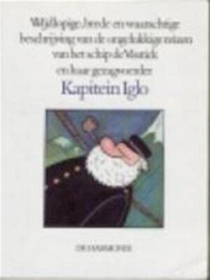 Beispielbild fr Wijdlopige, brede en waarachtige beschrijving van de ongelukkige reizen van het schip de Visstick en haar gezagvoerder Kapitein Iglo zum Verkauf von medimops