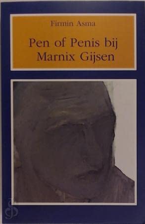 Stock image for PEN OF PENIS BIJ MARNIX GIJSEN for sale by De Eglantier & Crazy Castle