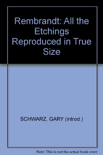 9789061790198: Rembrandt: All the Etchings Reproduced in True Size