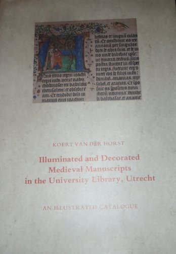 Stock image for Illuminated and Decorated Medieval Manuscripts in the University Library, Utrecht. An Illustrated Catalogue for sale by Erika Wallington 