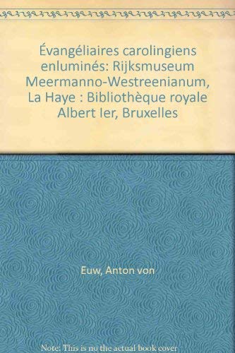 9789061790969: vangliaires carolingiens enlumins: Rijksmuseum Meermanno-Westreenianum, La Haye : Bibliothque royale Albert Ier, Bruxelles